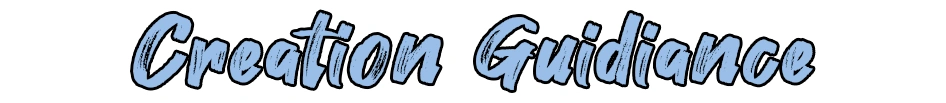 Creation Guidance